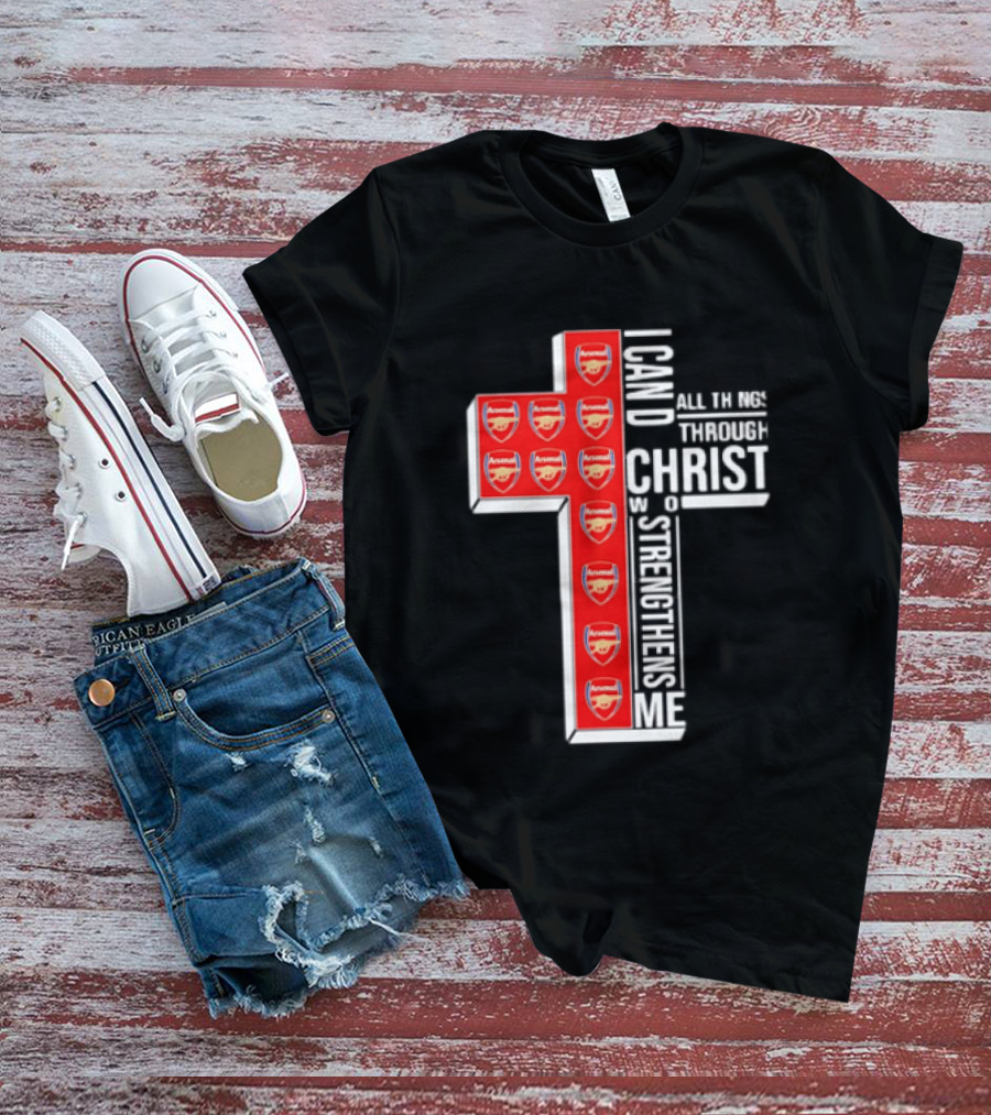 Arsenal I Can Do All Things Through Christ Who Strengthens Me Cross T-Shirt