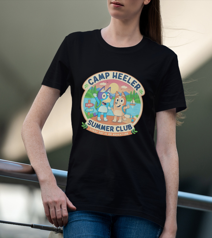 Camp Heeler Summer Club Every Day Is An Adventure Lake Camp Fun T-Shirt