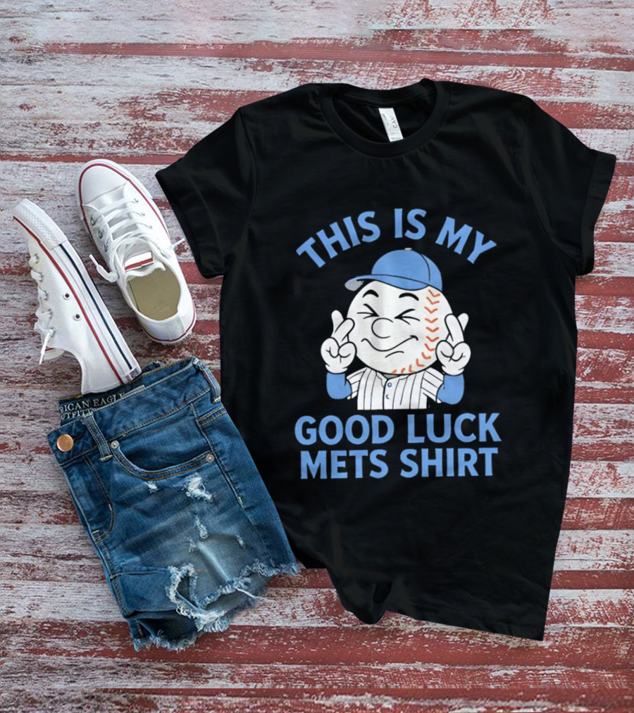 This Is My Good Luck Mets Mr Met T-Shirt
