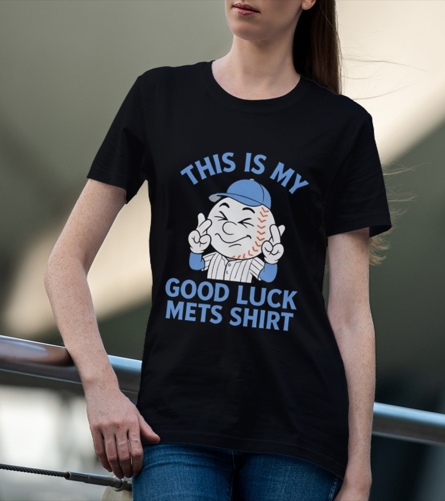 This Is My Good Luck Mets Mr Met T-Shirt