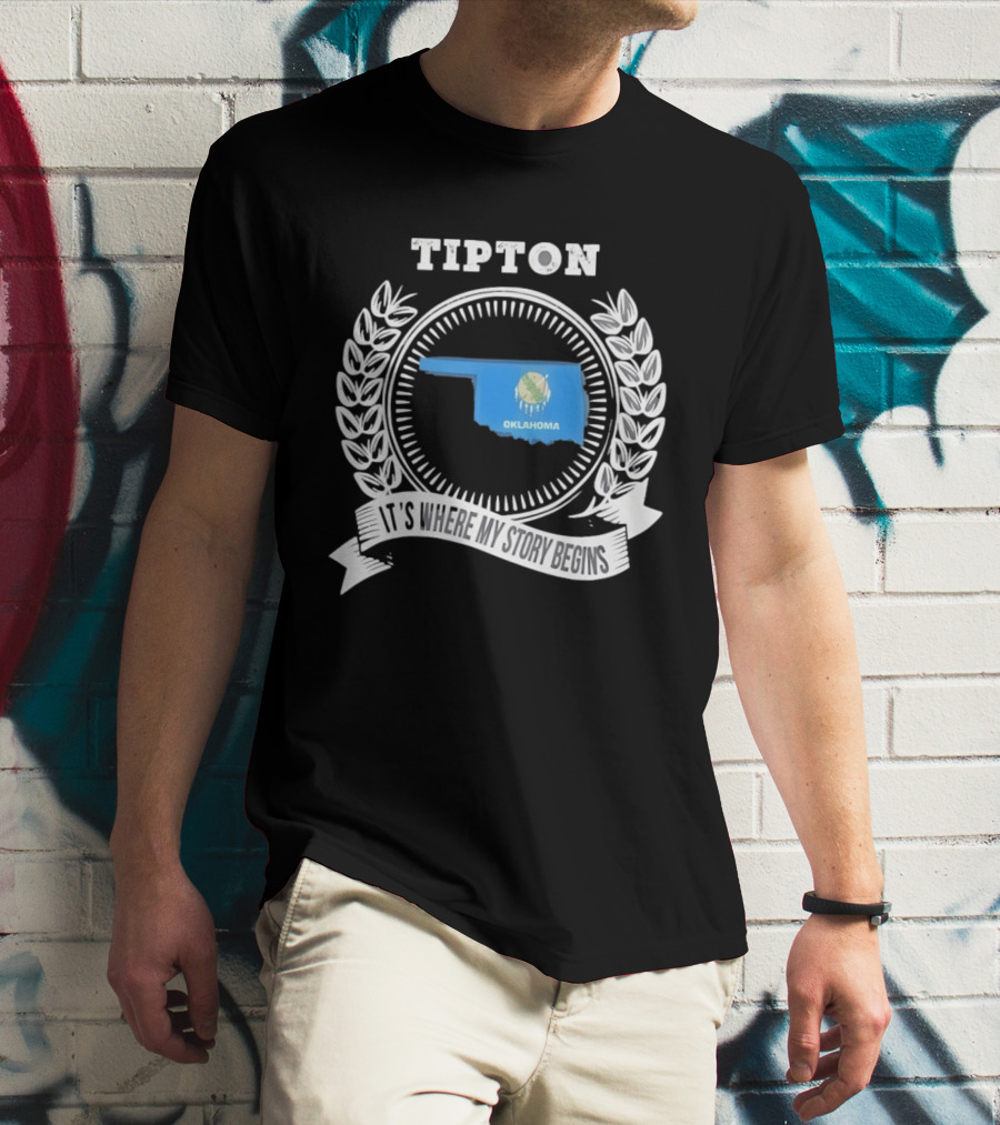 Tipton Oklahoma It's Where My Story Begins State Pride T-Shirt
