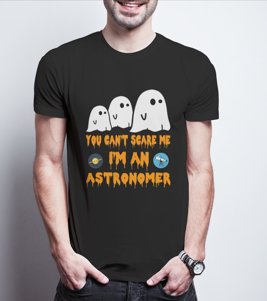 You Can't Scare Me I'm An Astronomer Ghosts Planets Telescope Halloween T-Shirt