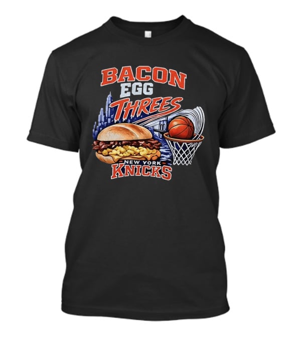 Bacon Egg And Threes New York Knicks Basketball Skyline Basketball Hoop Burger T-Shirt