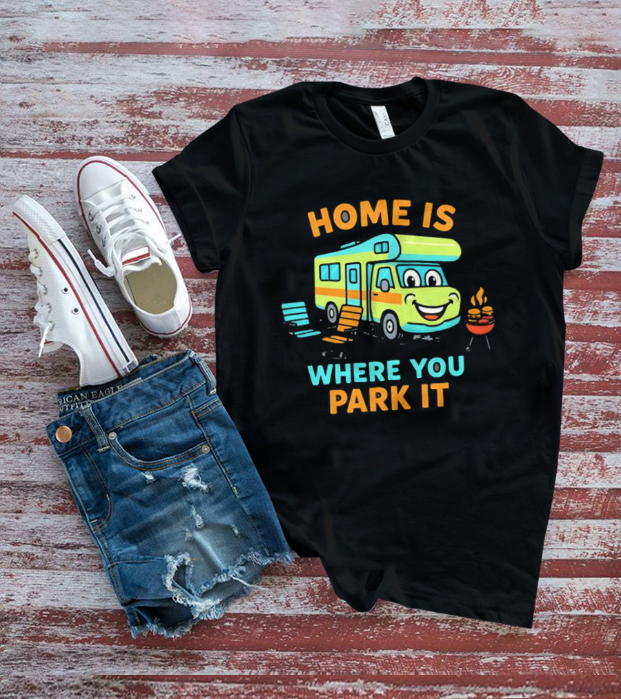 Home Is Where You Park It Fun Cartoon RV Camping Adventure T-Shirt