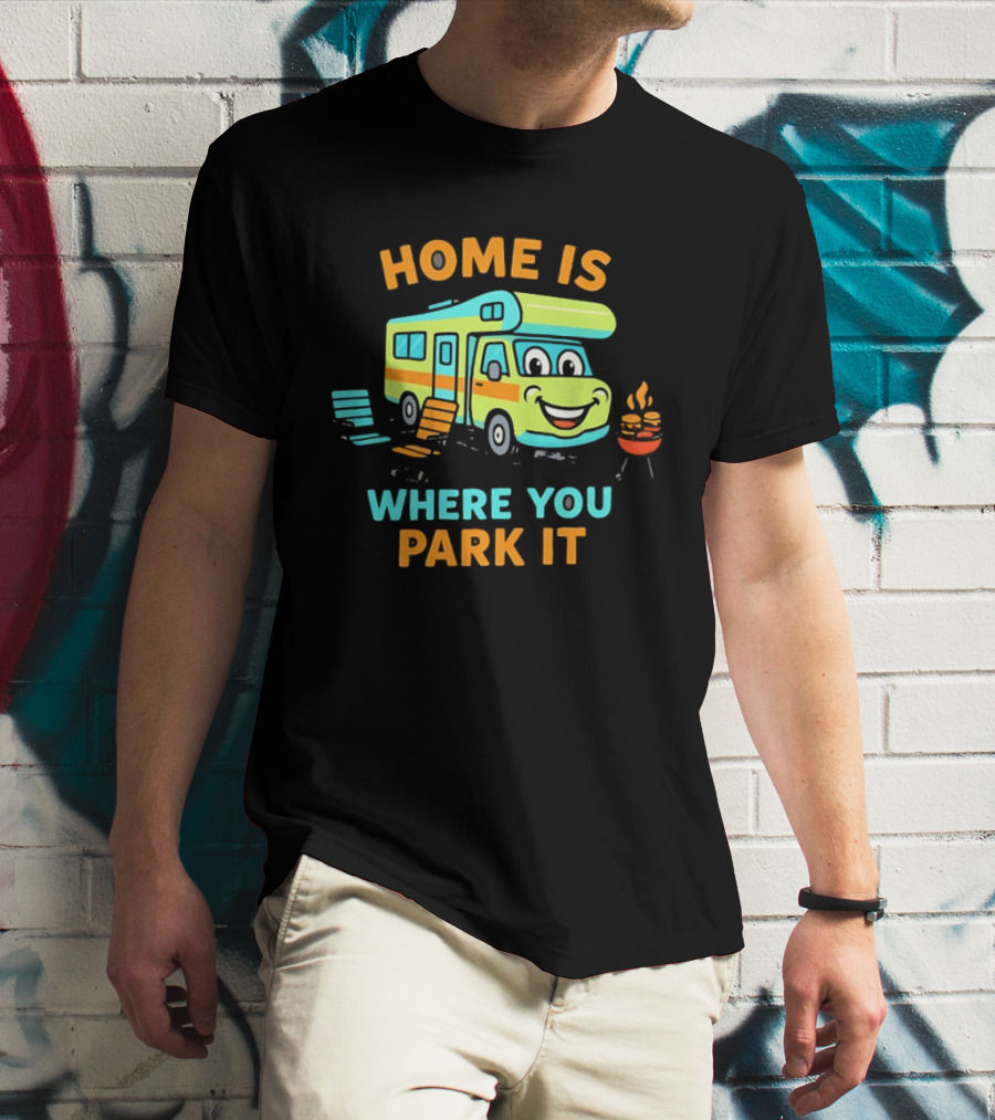 Home Is Where You Park It Fun Cartoon RV Camping Adventure T-Shirt