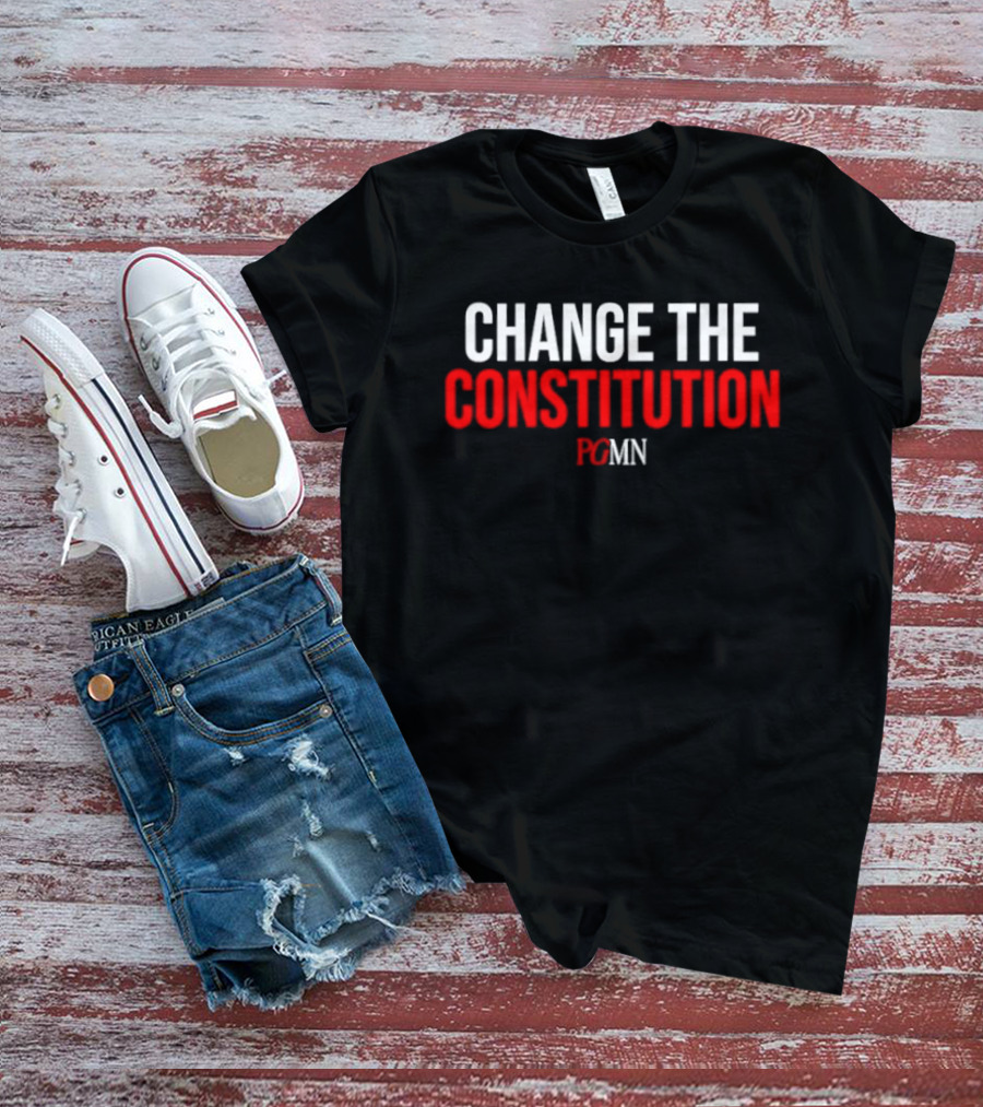 Change The Constitution PCMN Message T-Shirt