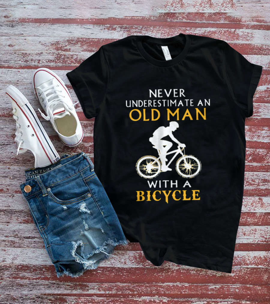 Never Underestimate An Old Man With A Bicycle T-Shirt
