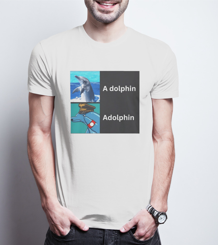A Dolphin Adolphin Pun Wordplay Animal Meme T-Shirt