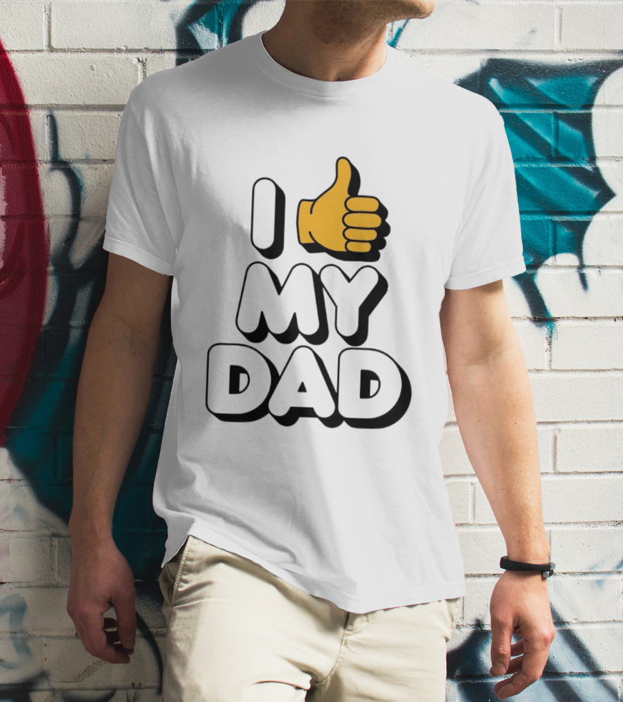 I Thumbs Up My Dad T-Shirt