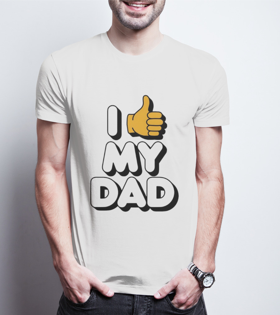 I Thumbs Up My Dad T-Shirt