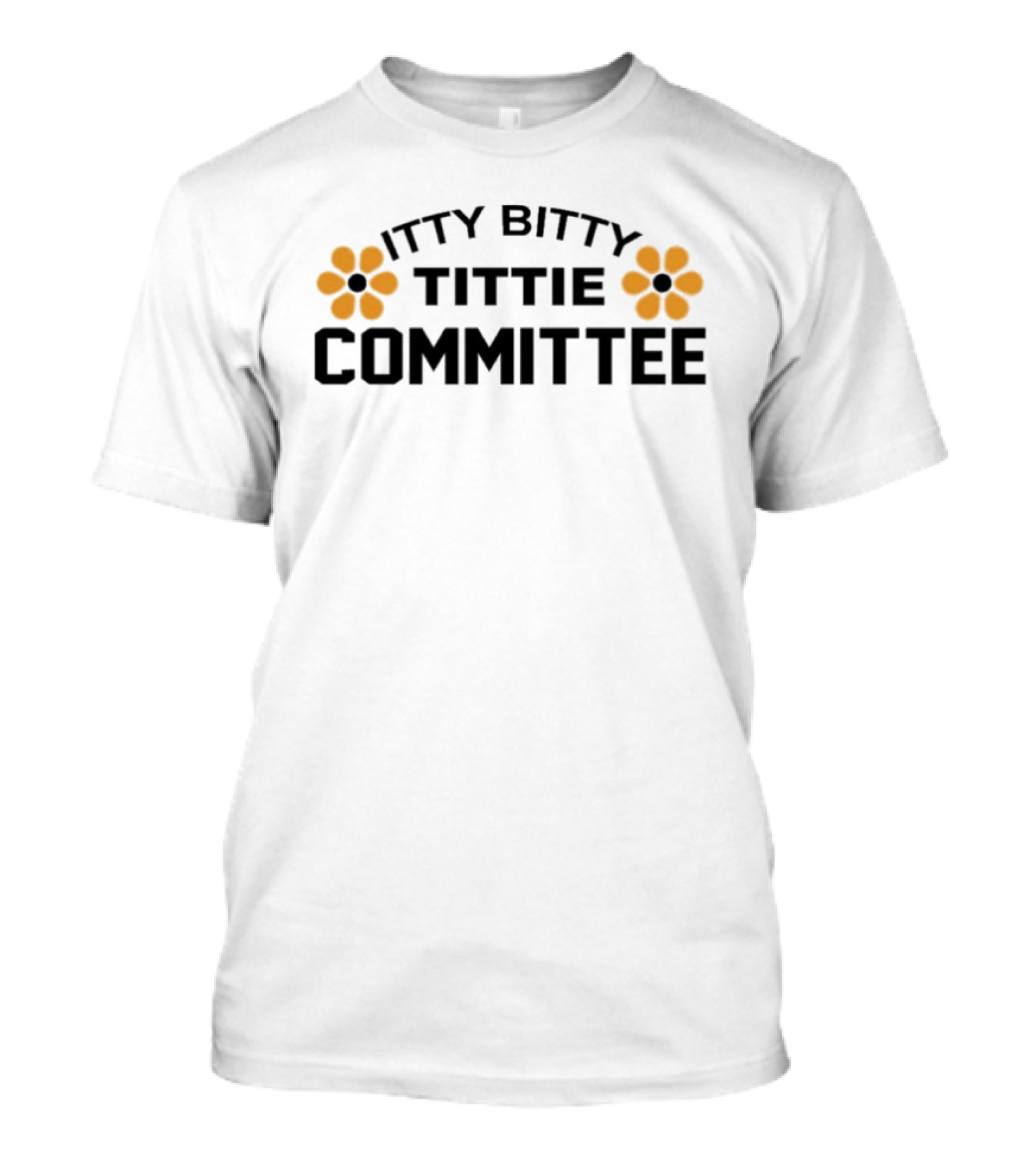 Itty Bitty Tittie Committee Flower Motif T-Shirt