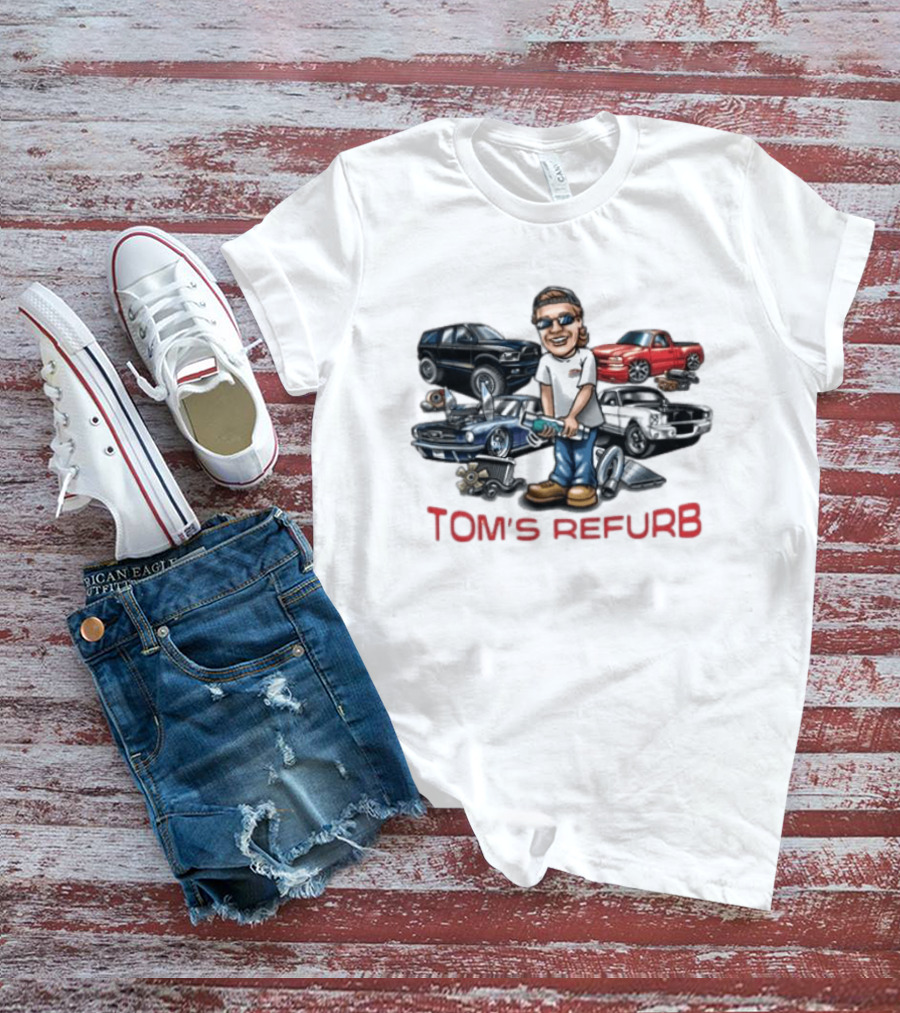 Toms Refurb Playin With My Junk Custom Car Lover Cartoon Fun T-Shirt