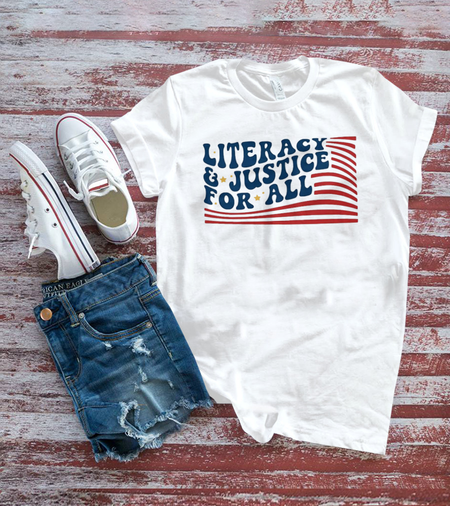 Literacy And Justice For All Reading Teacher Patriotic T-Shirt