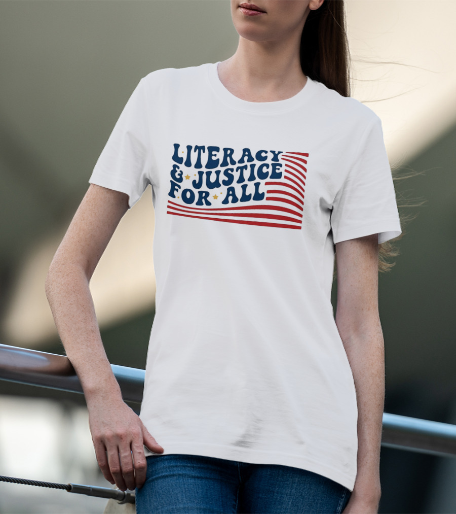 Literacy And Justice For All Reading Teacher Patriotic T-Shirt