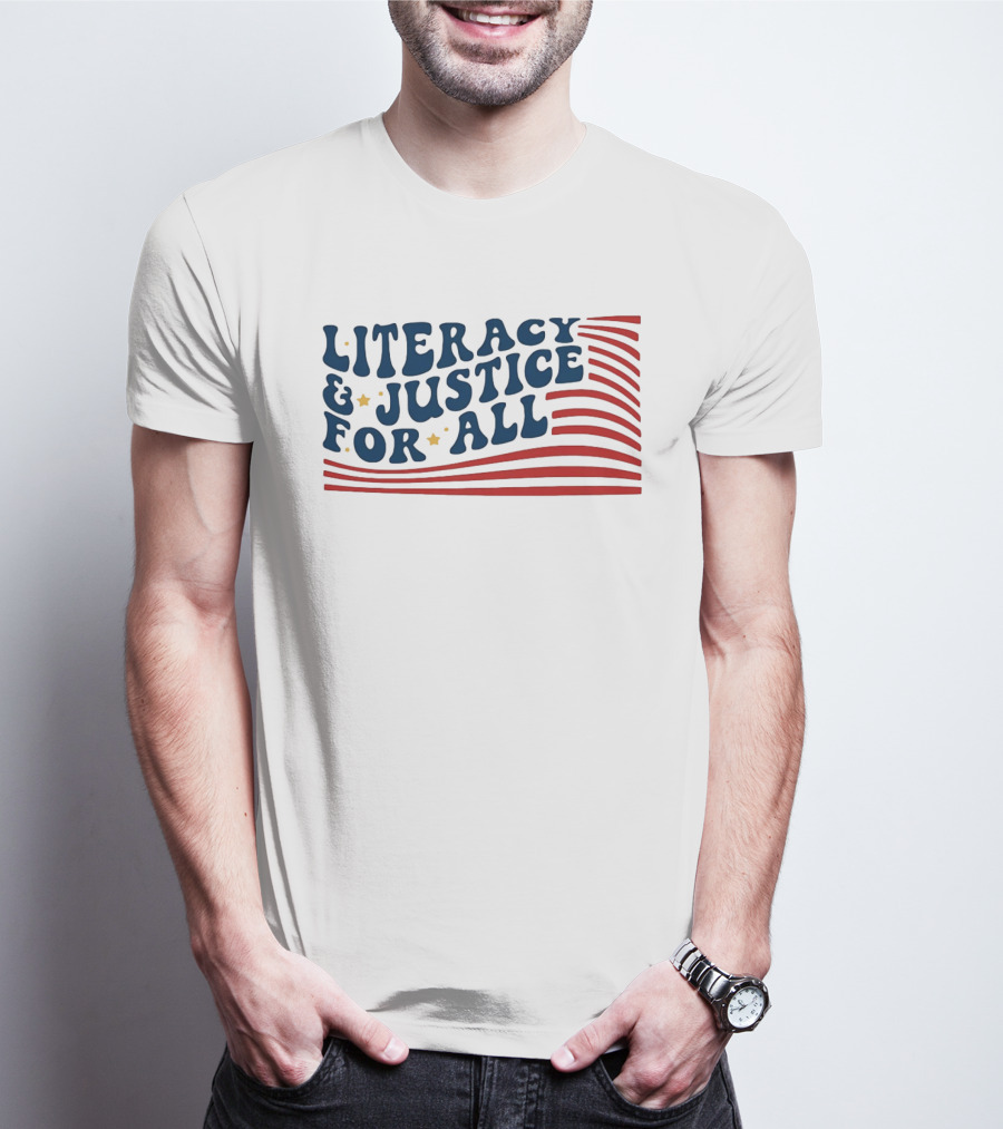 Literacy And Justice For All Reading Teacher Patriotic T-Shirt