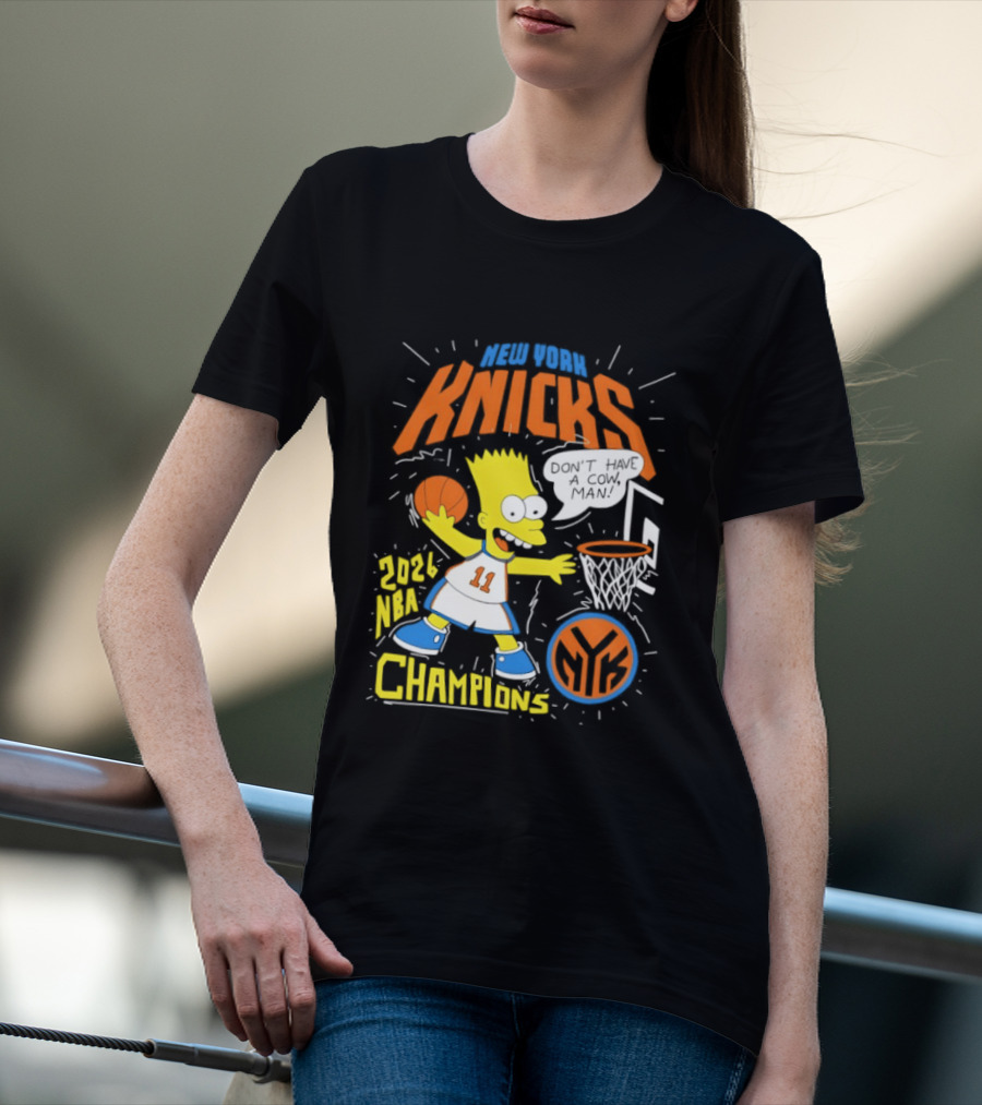 Bart Simpson Knicks 2026 NBA Champions Don't Have A Cow Man T-Shirt