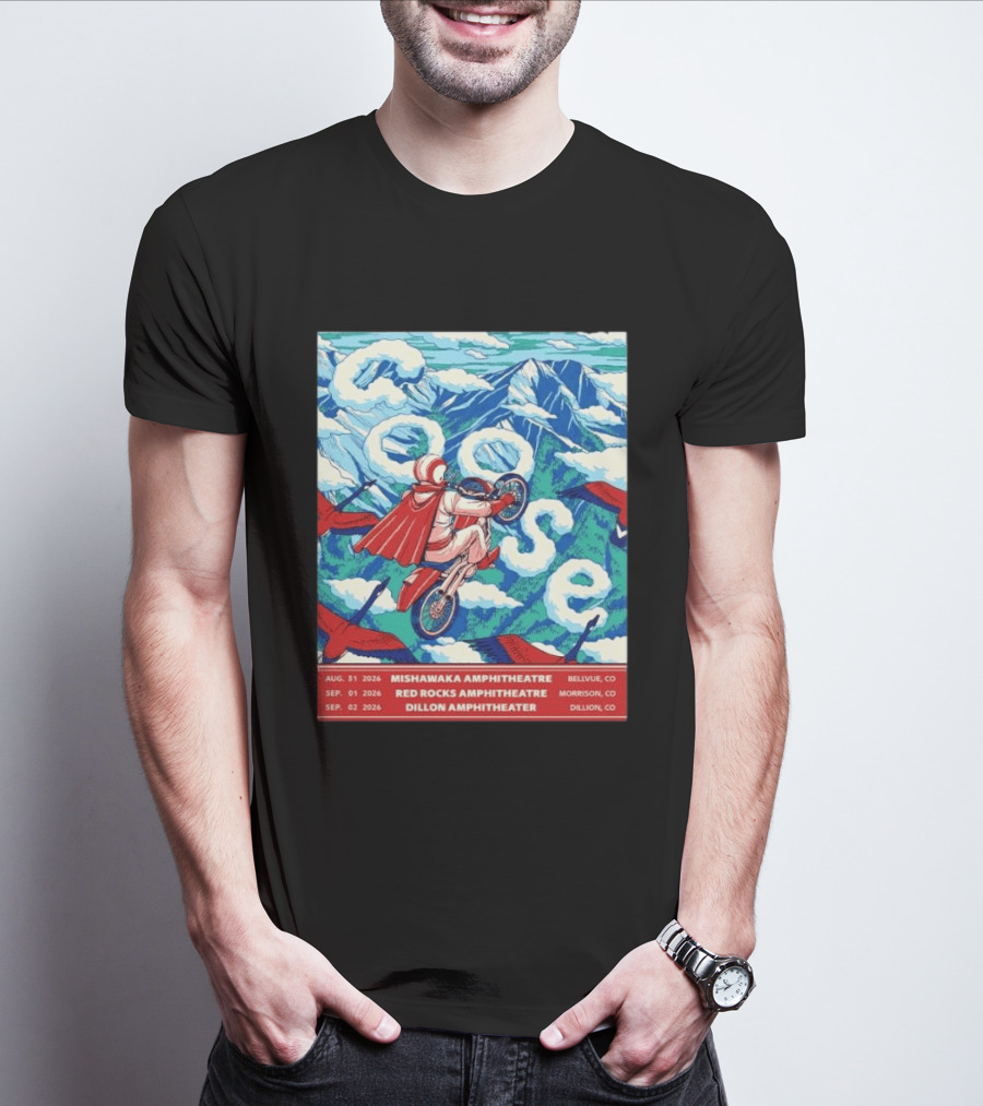 Goose Colorado Run 2026 Mishawaka Red Rocks Dillon Amphitheater August 31 To September 2 T-Shirt