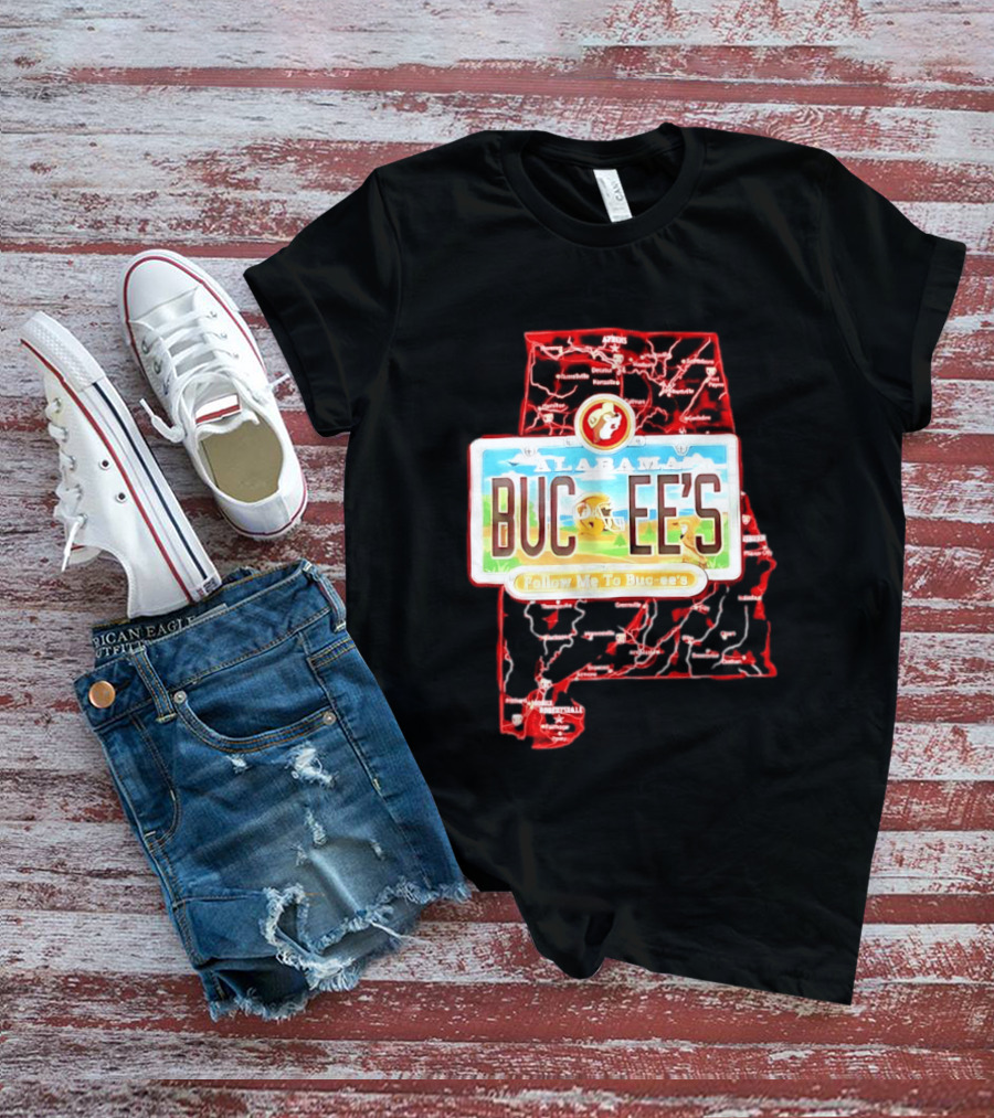 Buc Ee's Alabama Follow Me To Buc Ee's License Plate Map T-Shirt