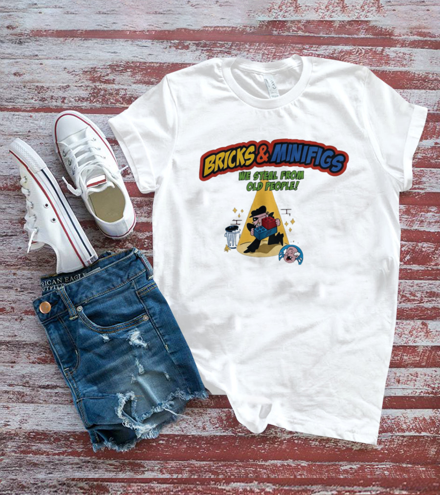 BRICKS MINIFIGS WE STEAL FROM OLD PEOPLE Humor Cartoon Comedy T-Shirt
