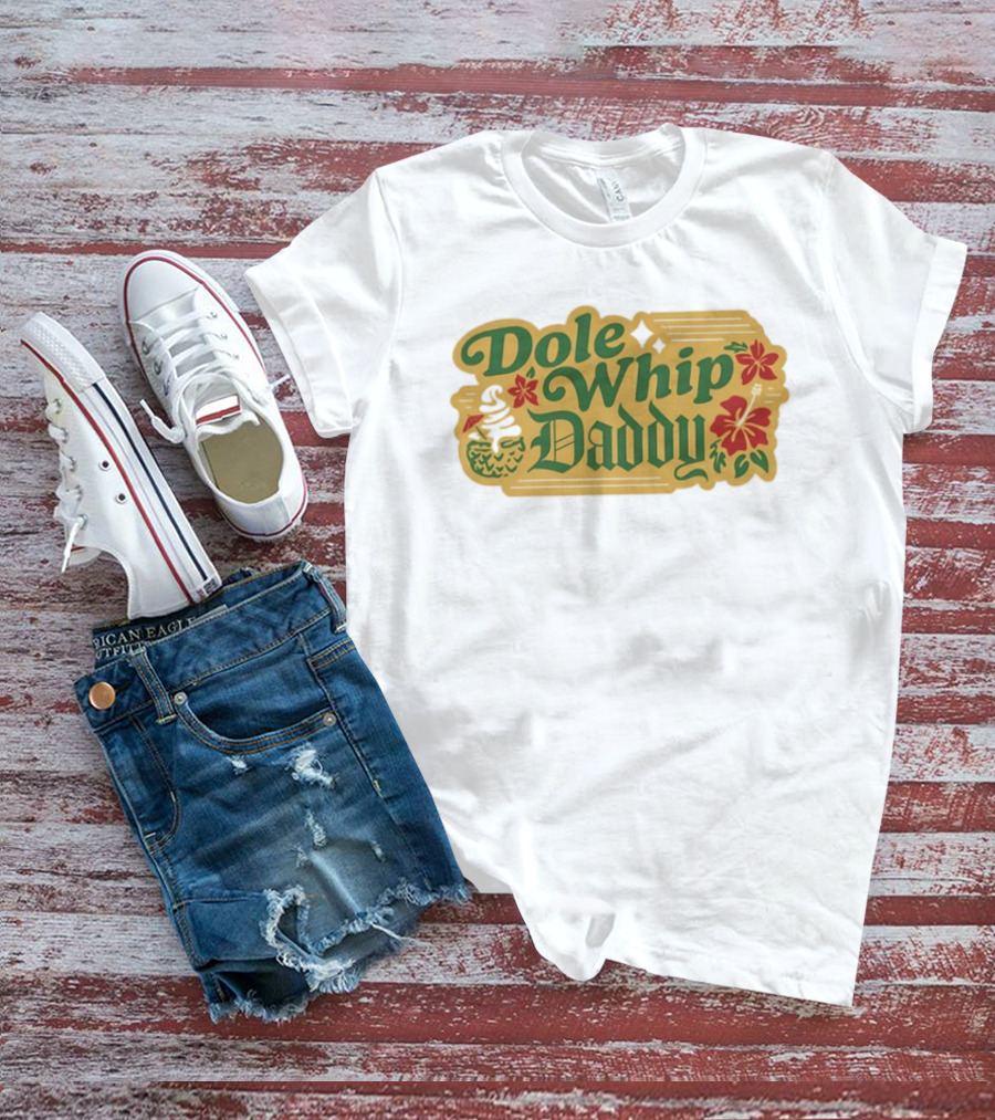 Dole Whip Daddy Pineapple Tropical Flowers Vacation T-Shirt