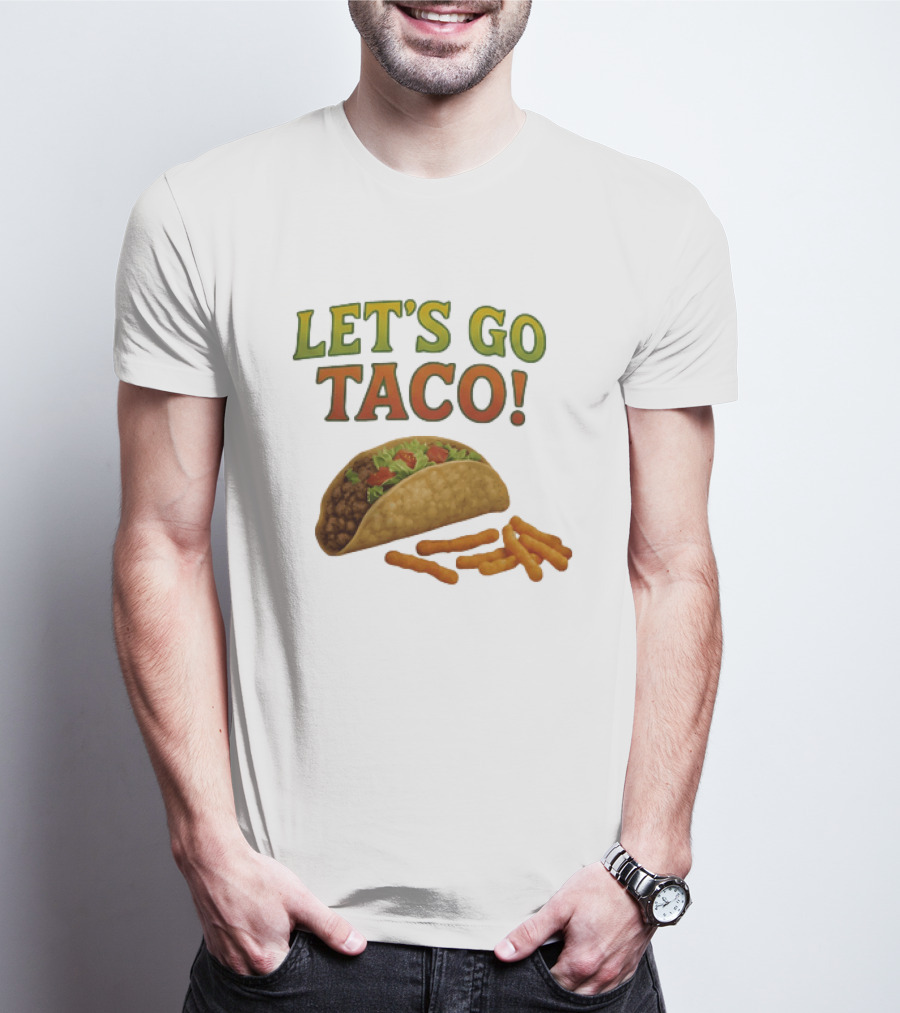 Let's Go Taco With Crunchy Cheese Snacks T-Shirt