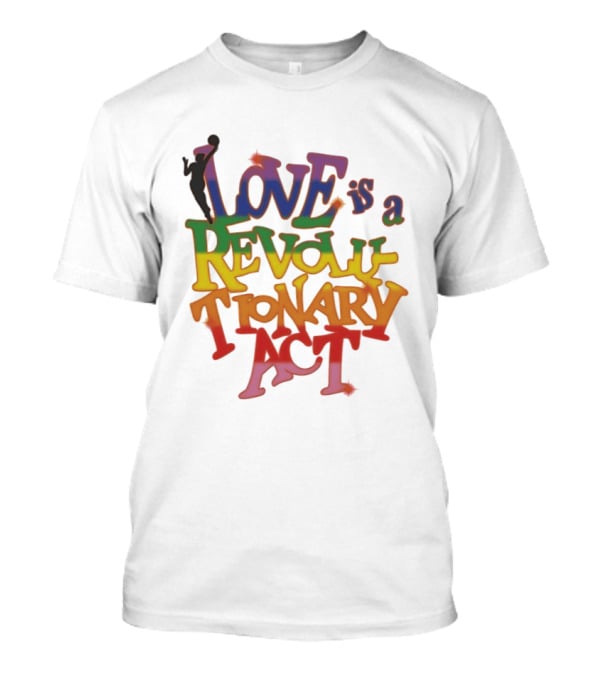 WNBA Love Is A Revolutionary Act Pride Celebration T-Shirt