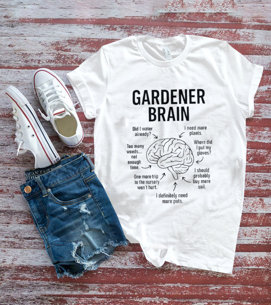 Gardener Brain Gardening Plant Thoughts And Ideas T-Shirt