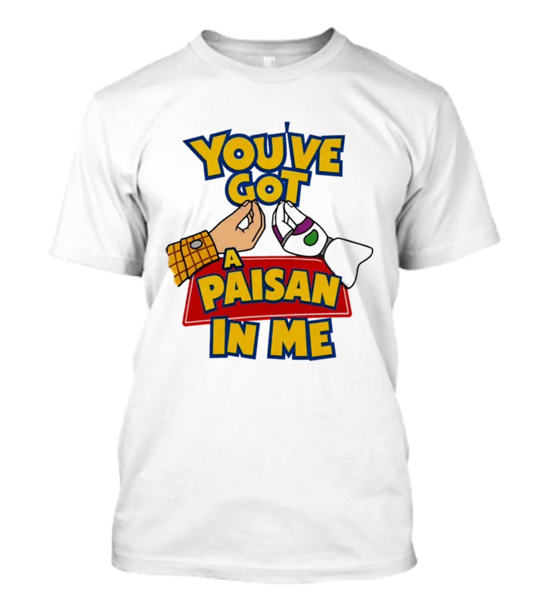 You've Got A Paisan In Me Toy Story Buzz Lightyear And Woody Gesture T-Shirt
