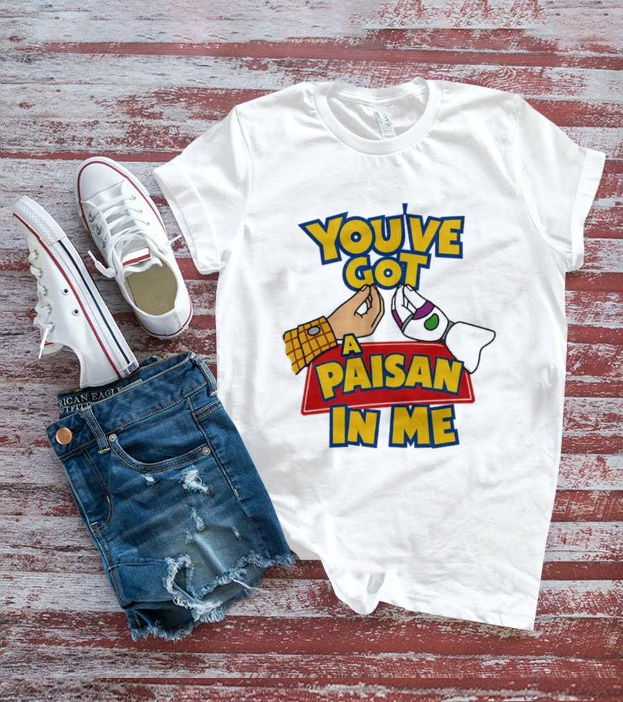 You've Got A Paisan In Me Toy Story Buzz Lightyear And Woody Gesture T-Shirt