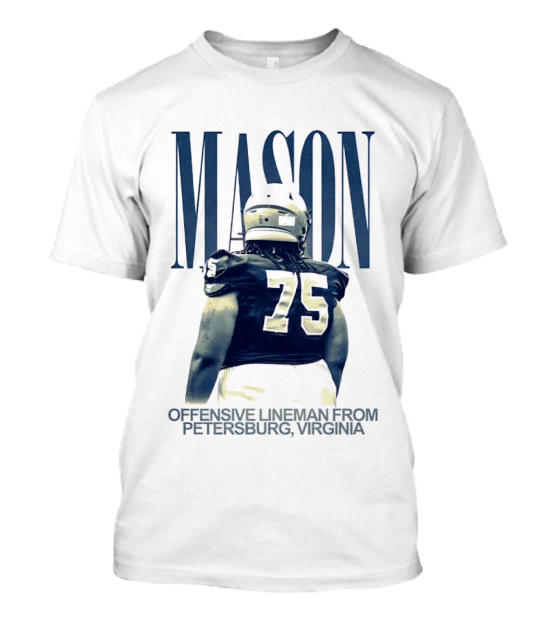 Mason 75 Offensive Lineman Petersburg Virginia T-Shirt