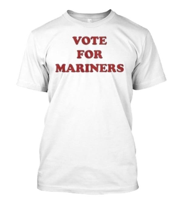 Vote For Mariners 2026 Supporters Gear T-Shirt