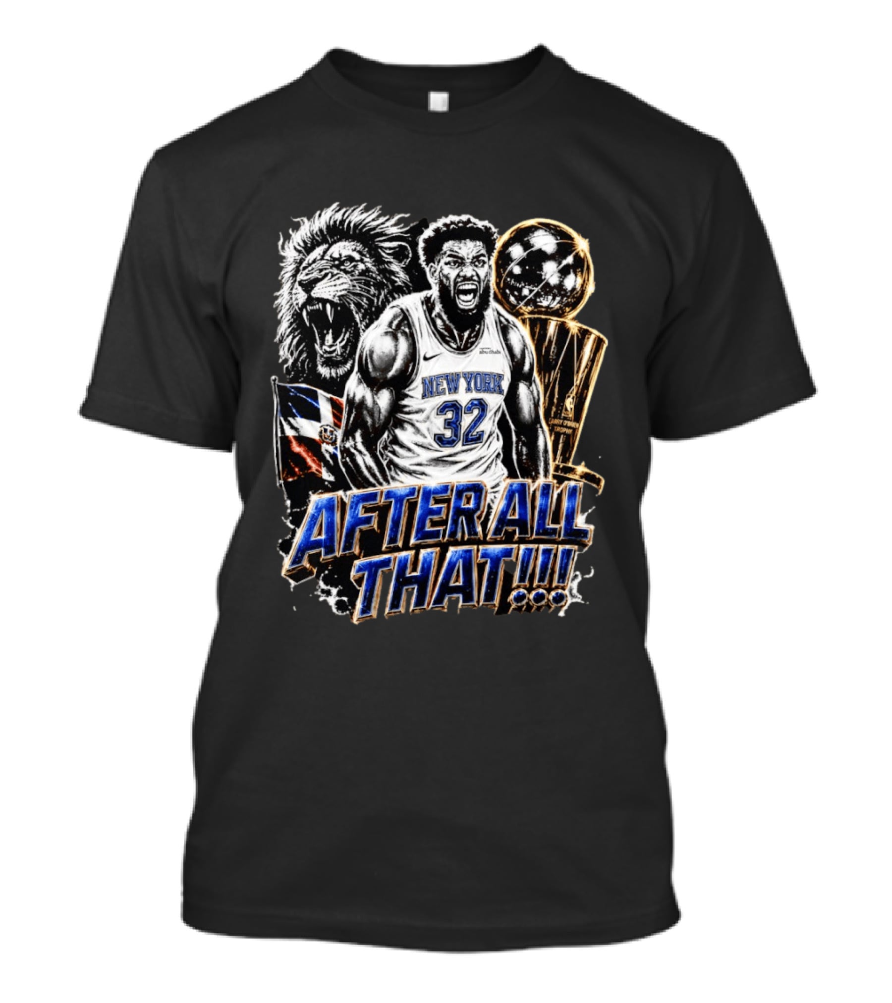 New York 32 After All That Lion Trophy Dominican Republic Flag T-Shirt