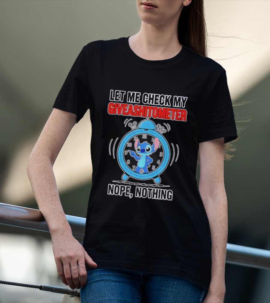 Let Me Check My Giveashitometer Nope Nothing Stitch T-Shirt