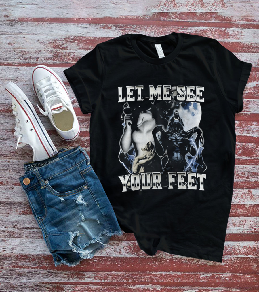 Let Me See Your Feet Howling Wolves Moon Meme T-Shirt