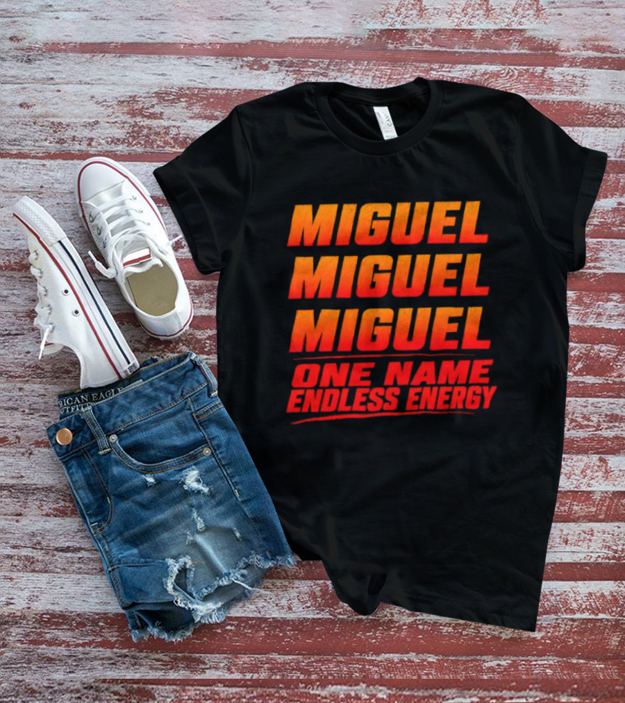 Miguel Miguel Miguel One Name Endless Energy T-Shirt