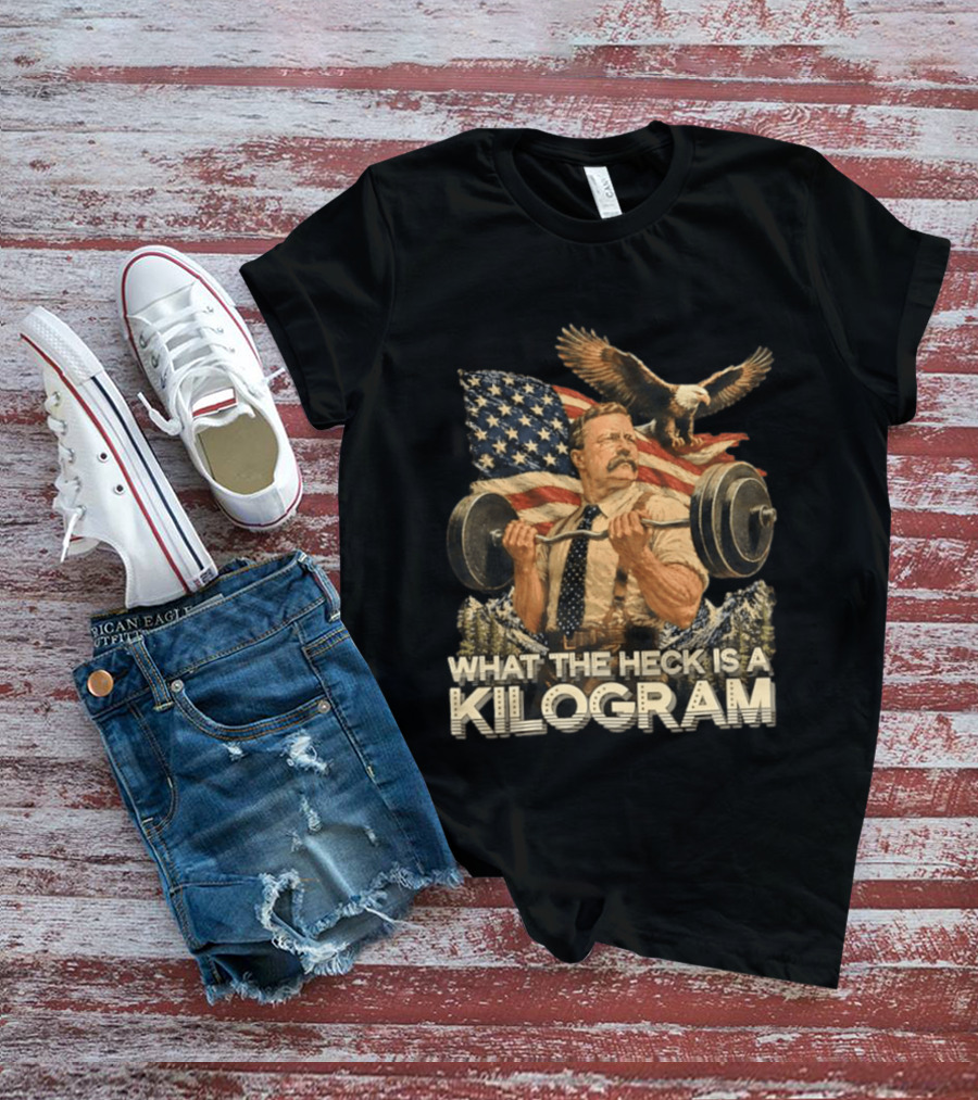 What The Heck Is A Kilogram Eagle American Flag Weightlifting T-Shirt