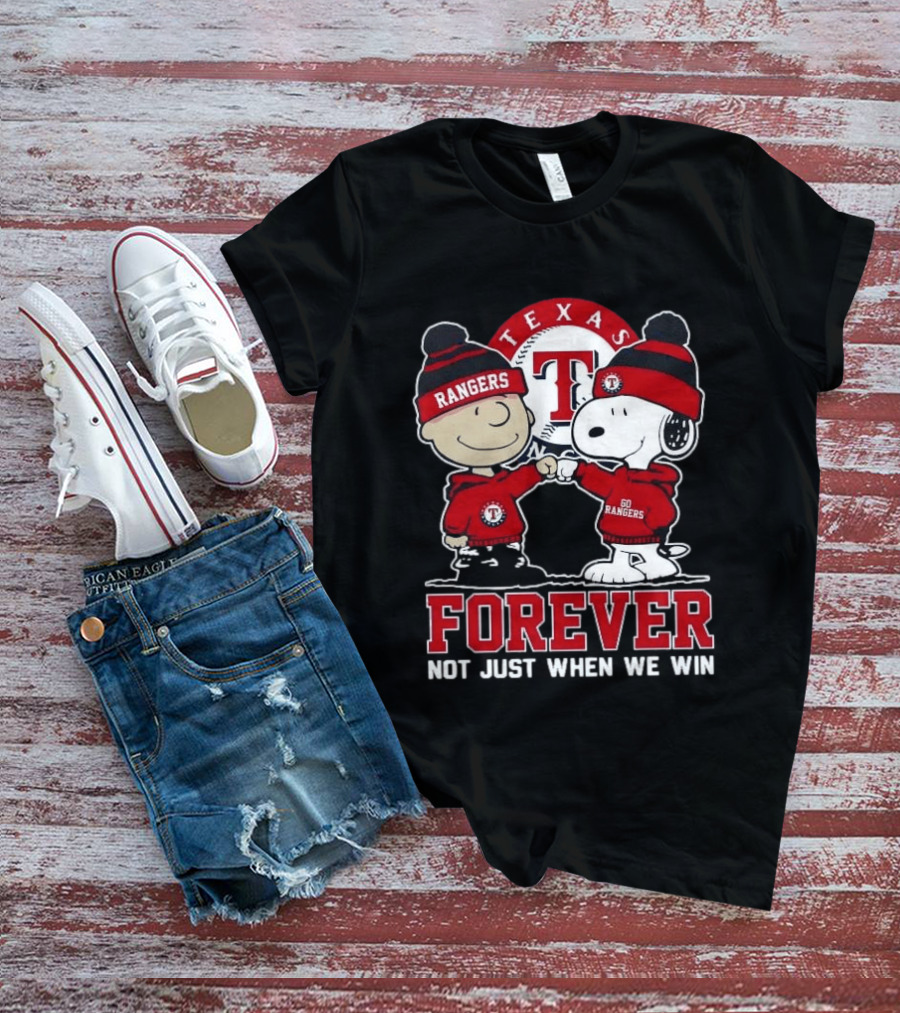 Texas Rangers Snoopy Peanuts Characters Forever Not Just When We Win T-Shirt