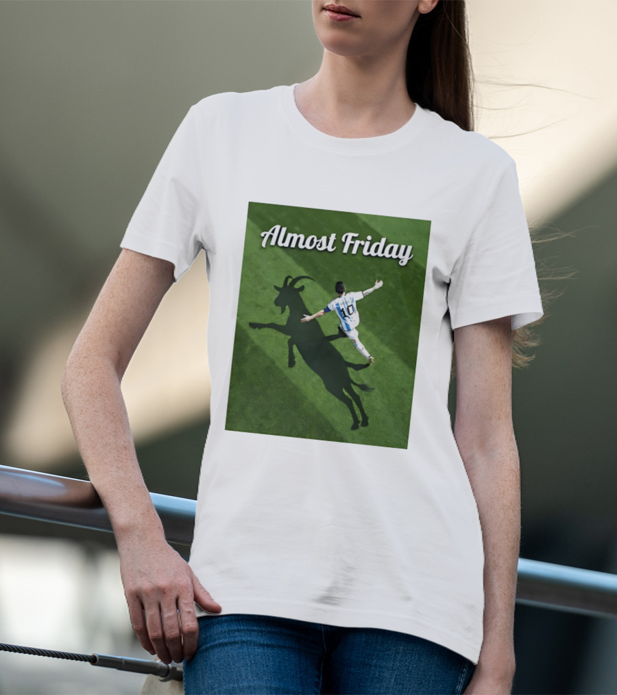 Almost Friday Lionel Messi Argentina GOAT Shadow Celebration T-Shirt