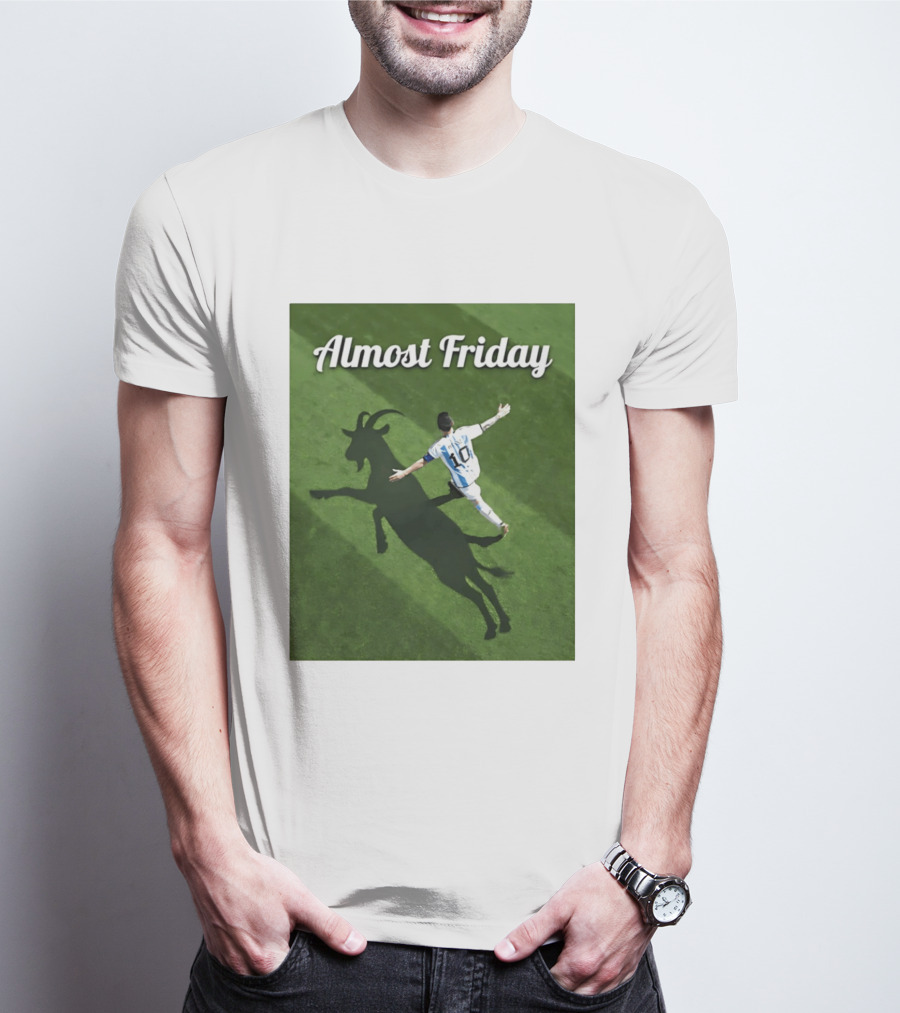 Almost Friday Lionel Messi Argentina GOAT Shadow Celebration T-Shirt
