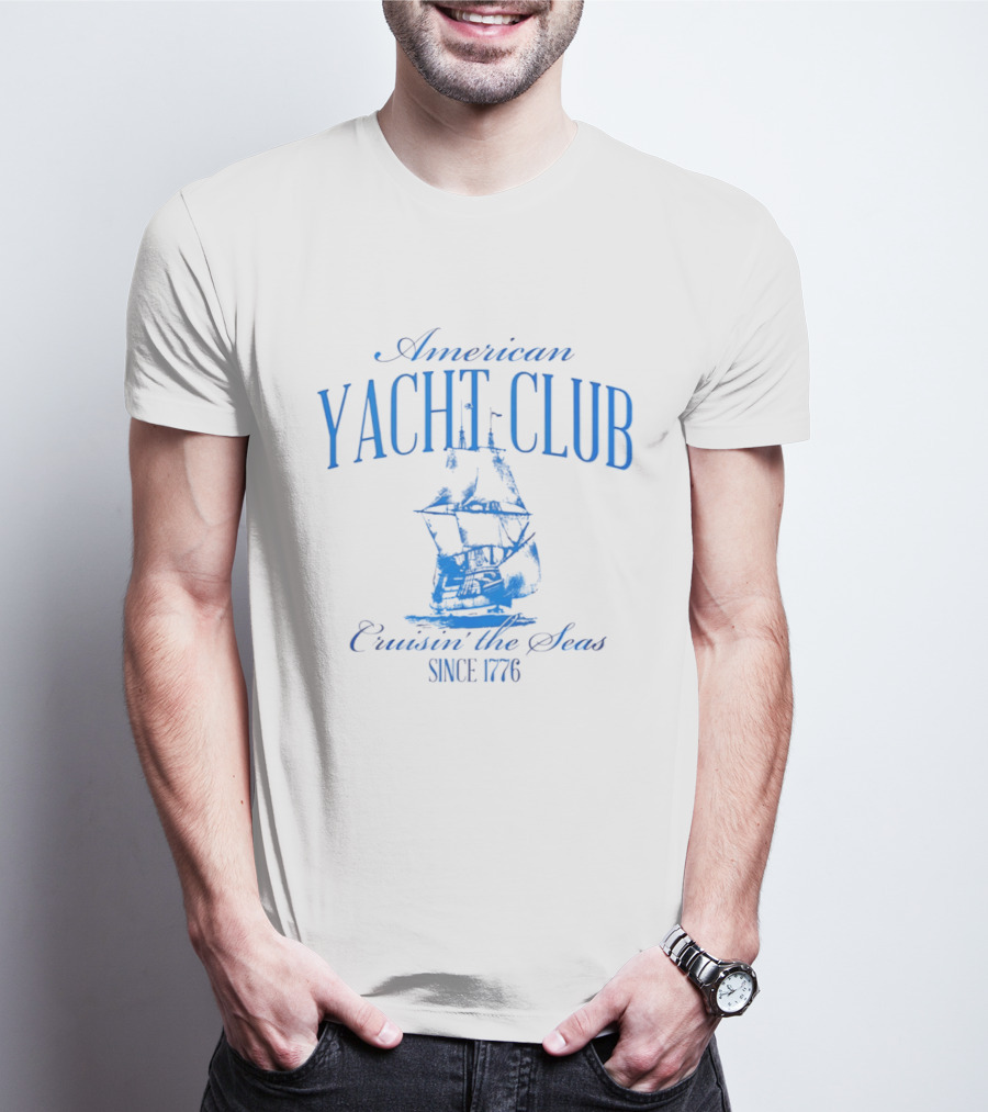 American Yacht Club Cruisin The Seas Since 1776 T-Shirt