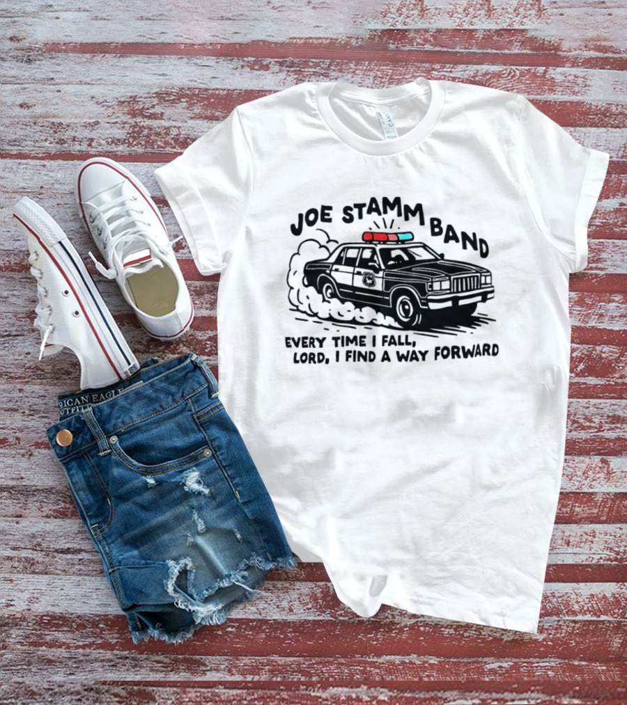 Joe Stamm Band Every Time I Fall Lord I Find A Way Forward Police Car Chase T-Shirt