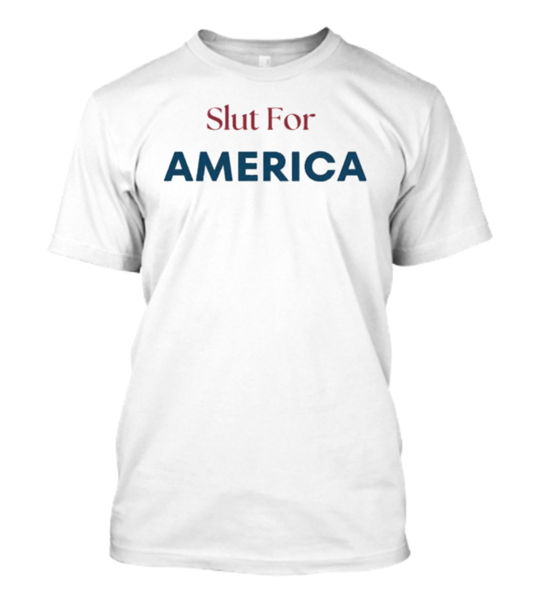 Slut For America Patriotic T-Shirt