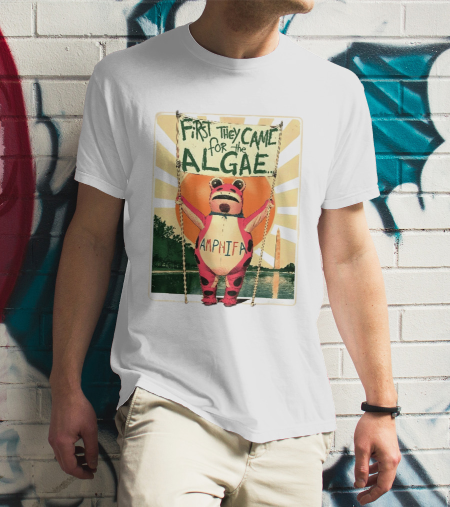First They Came For The Algae Amphifa Frog Sunburst Protest T-Shirt