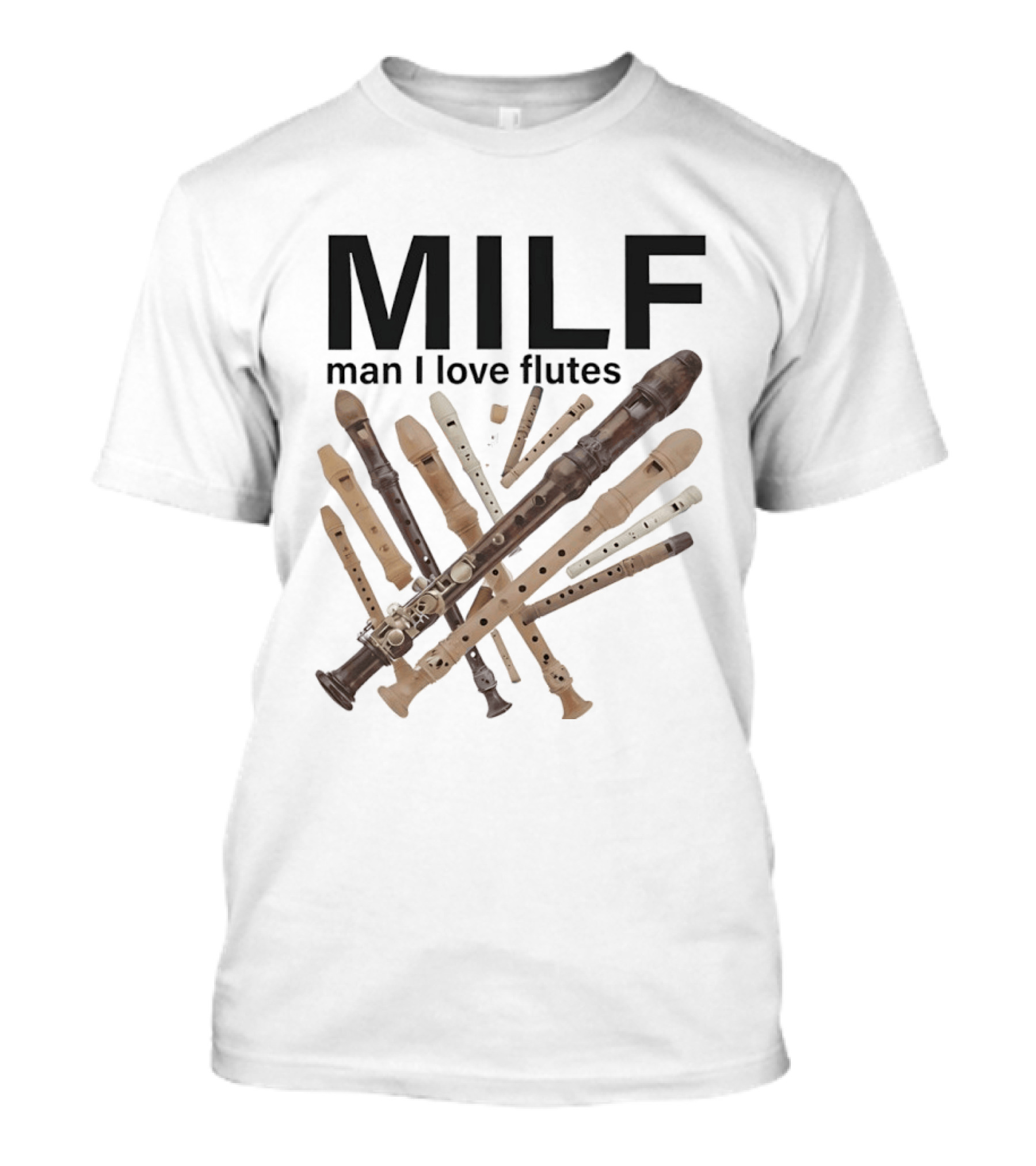 MILF Man I Love Flutes Funny Musical Instruments Playful Recorder T-Shirt
