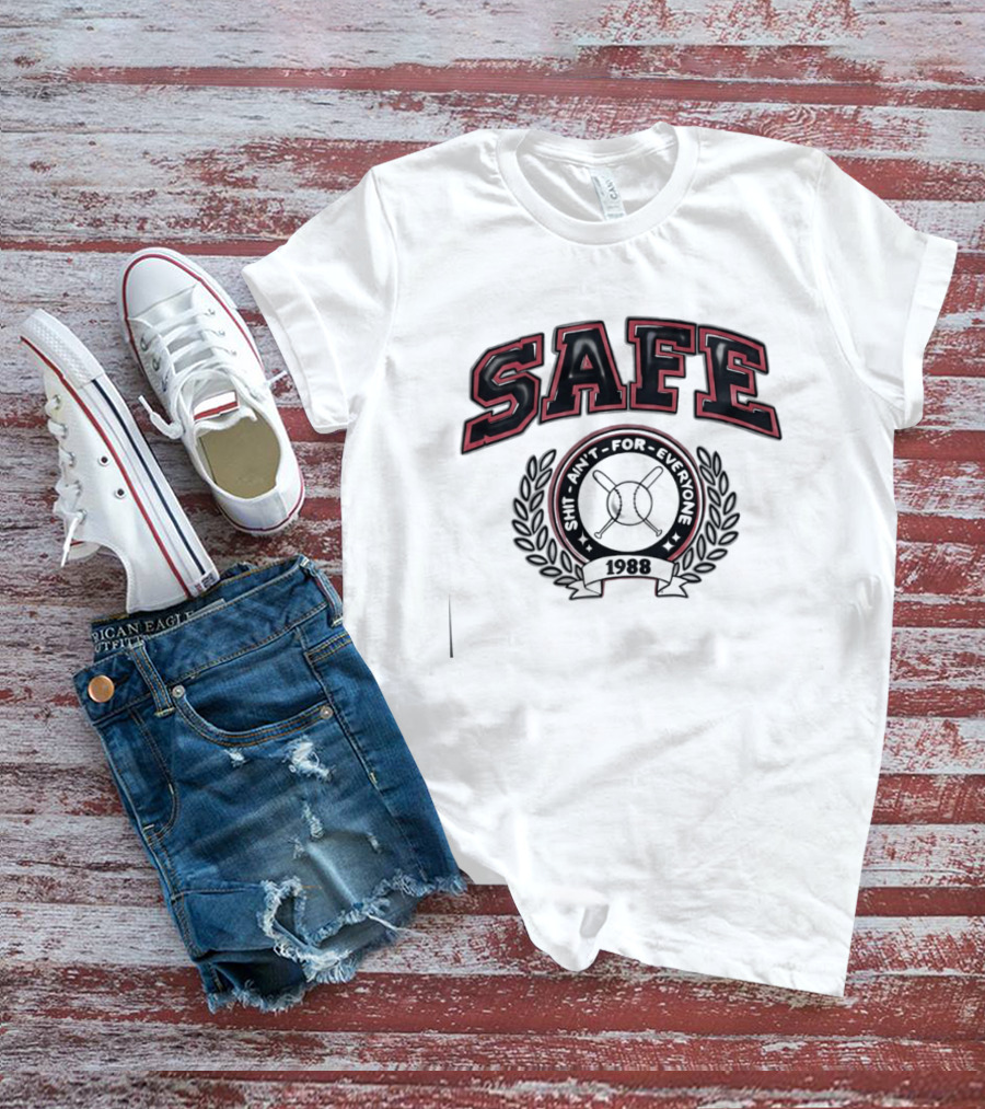 Safe Shit Ain't For Everyone 1988 Baseball Laurel T-Shirt