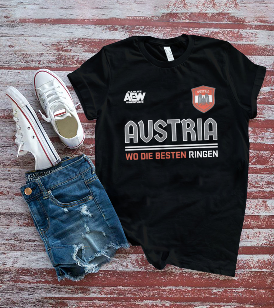 Austria Wo Die Besten Ringen AEW Wrestling T-Shirt