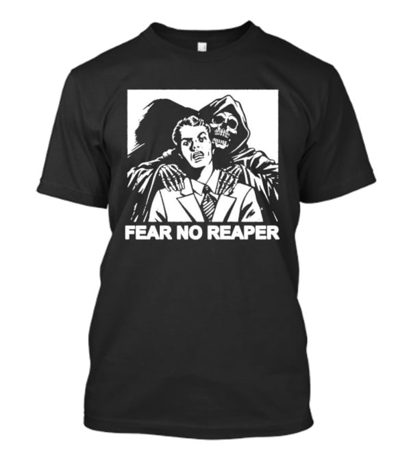 Fear No Reaper Grim Death Skull Horror T-Shirt