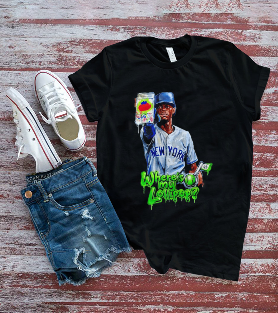Where's My Lollipop New York Yankees Baseball 2026 T-Shirt