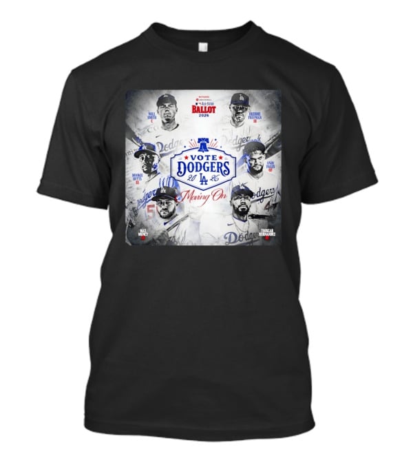 Los Angeles Dodgers Vote 2026 Will Smith Freddie Freeman Mookie Betts Andy Pages Max Muncy Teoscar Hernandez T-Shirt