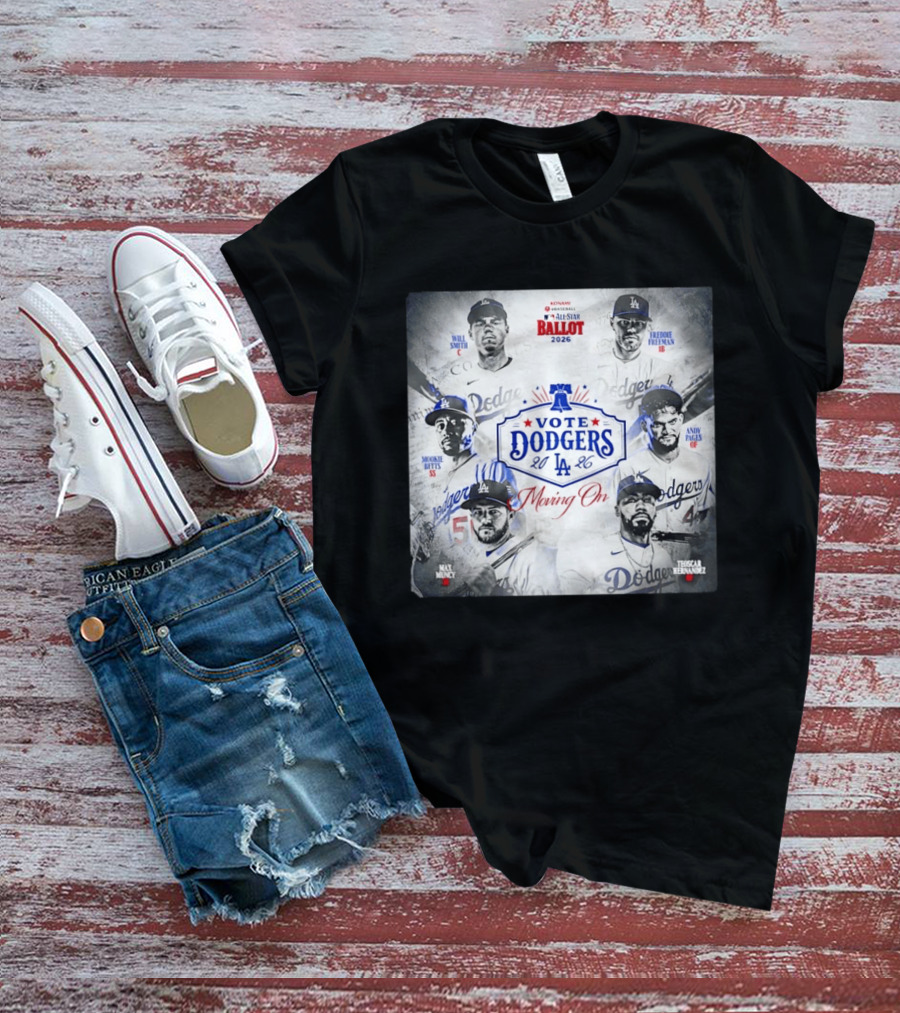 Los Angeles Dodgers Vote 2026 Will Smith Freddie Freeman Mookie Betts Andy Pages Max Muncy Teoscar Hernandez T-Shirt